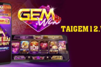 Taigem12.win - Địa chỉ cá cược uy tín tại nhà cái Gemwin
